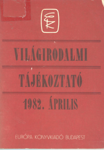 Vil�girodalmi t�j�koztat� 1982. �prilis