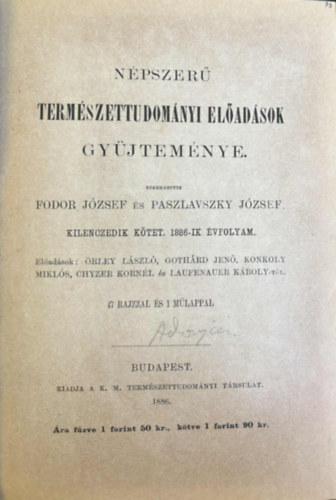 5 db Népszerű természettudományi Előadások IX. kötet 1886-ik évfolyam.