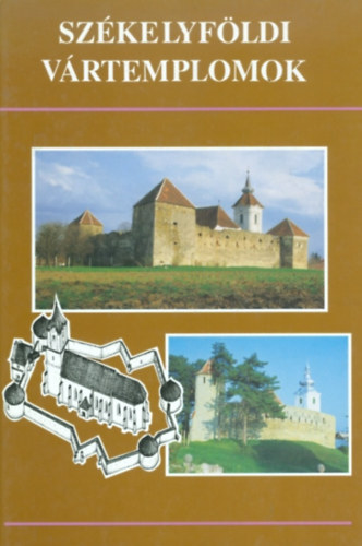 Gyngyssy Jnos - Kerny Terzia - Sarudi Sebestyn Jzsef - Szkelyfldi vrtemplomok