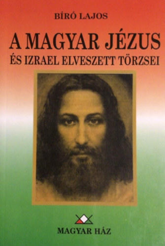 A magyar J�zus �s Izrael elveszett t�rzsei