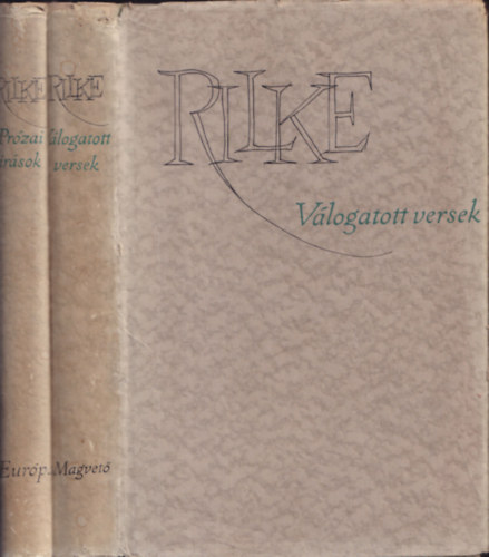 2 db Rilke k�tet: V�logatott versek + Pr�zai �r�sok