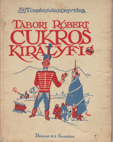 Tbori Rbert - Cukros kirlyfi