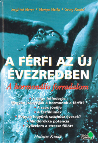 A f�rfi az �j �vezredben (A hormon�lis forradalom)