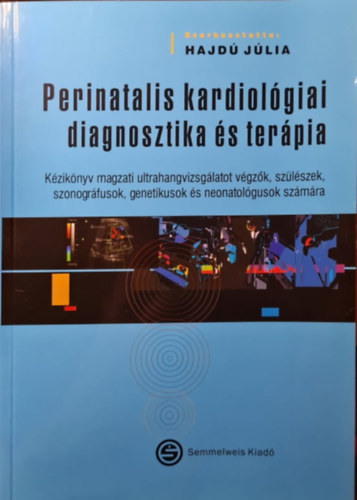 Perinatalis kardiolgiai diagnosztika s terpia