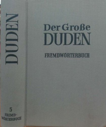 Der groe Duden 5. - Fremdwrterbuch