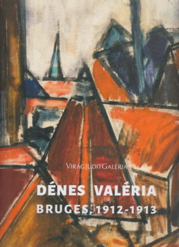 Virg Judit Galria - Dnes Valria Bruges, 1912-1913