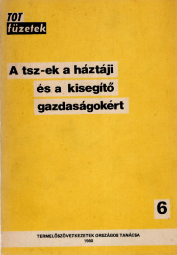 A tsz-ek a h�zt�ji �s a kiseg�t� gazdas�gok�rt- TOT f�zetek 6