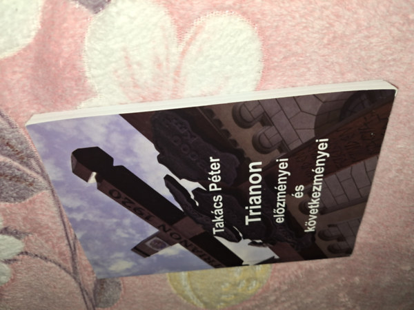 Trianon el�zm�nyei �s k�vetkezm�nyei