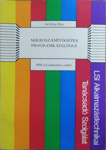 Mikroszmtgpes programkatalgus - IBM s Commodore csald - C64, C610, IBM PC