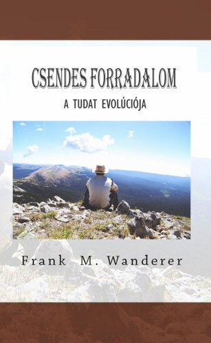 Csendes forradalom - A Tudat evolcija