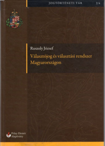 Vlasztjog s vlasztsi rendszer Magyarorszgon - Jogtrtneti Tr 2/4