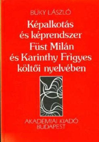 Kpalkots s kprendszer Fst Miln s Karinthy Frigyes klti nyelvben