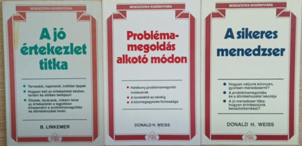 3 db a Menedzserek Kisk�nyvt�ra sorozatb�l: A j� �rtekezlet titka - Probl�mamegold�s alkot� m�don - A sikeres menedzser