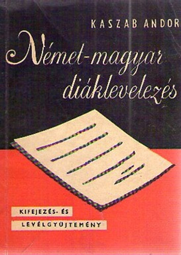 N�met-magyar di�klevelez�s (Kifejez�s- �s lev�lgy�jtem�ny)