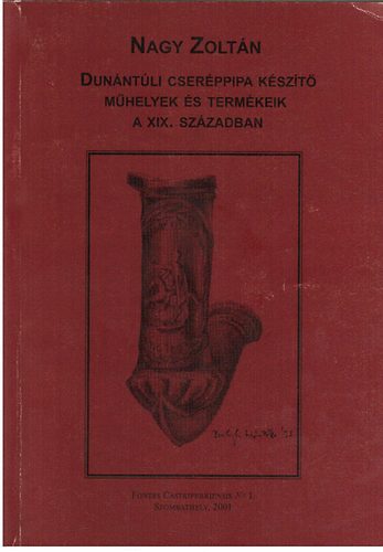 Dun�nt�li cser�ppipa k�sz�t� m�helyek �s term�keik a XIX. sz�zadban