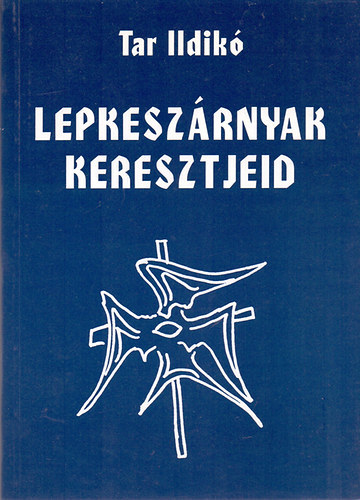 Lepkesz�rnyak keresztjeid