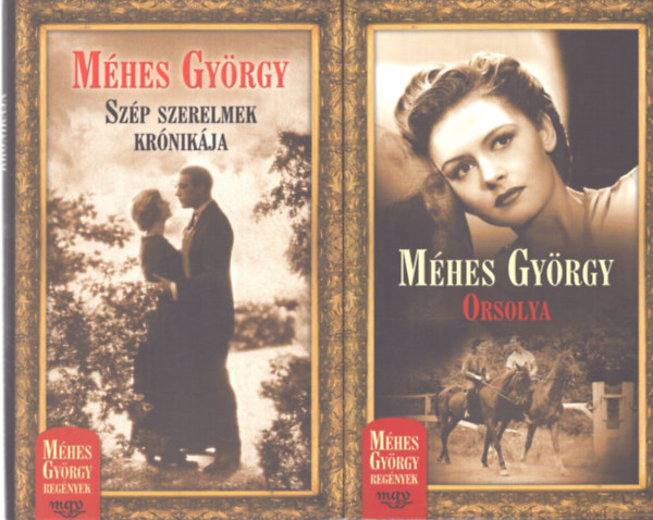 Méhes György - 2 db Méhes György könyv: Orsolya, Szép szerelmek krónikája
