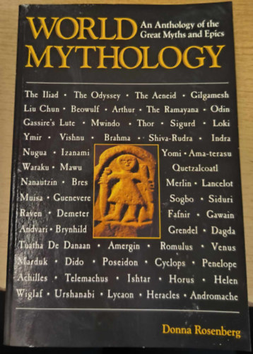World Mythology: An Anthology of Great Myths and Epics ("Vilgmitolgia: Nagy mtoszok s eposzok antolgija" angol nyelven)