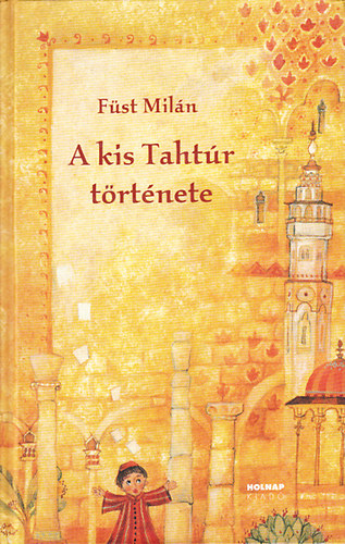 Fst Miln - A kis Tahtr trtnete