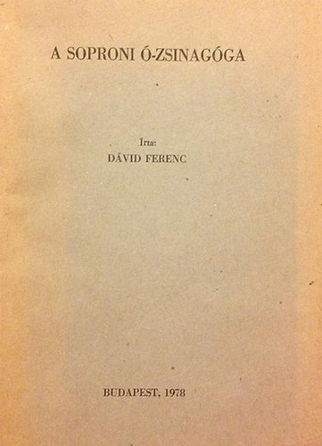 D�vid Ferenc - A soproni �-zsinag�ga
