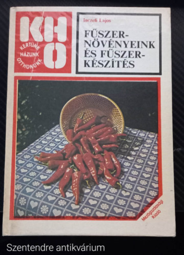 F�szern�v�nyeink �s f�szerk�sz�t�s (SZERKESZT� Dr. S�rk�ny P�l) - (Saj�t k�ppel, Szent. antikv.)