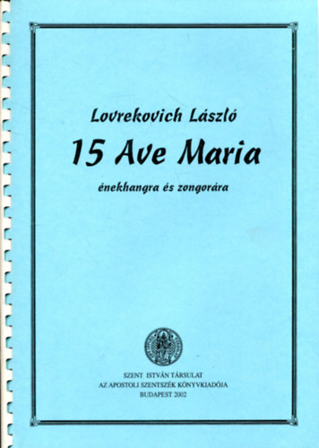 15 Ave Maria - �nekhangra �s zongor�ra
