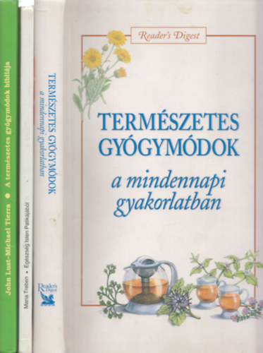 2db m�: Term�szetes gy�gym�dok a mindennapi gyakorlatban + John Lust-Michael Tierra:A term�szetes gy�gym�dok bibli�ja
