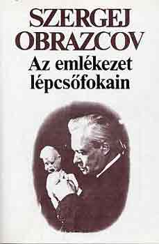 Szergej Obrazcov - Az eml�kezet l�pcs�fokain