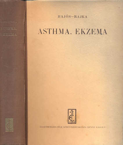 Haj�s dr.; Rajka dr. - Asthma, ekzema �s rokon k�rk�pek az allergia tan�nak t�kr�ben