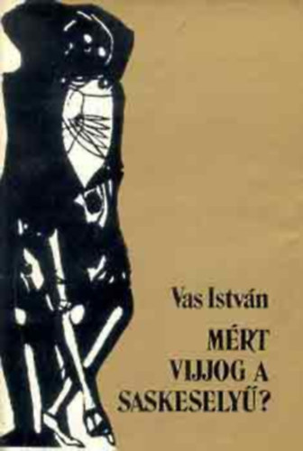 Vas Istvn - Mirt vijjog a saskesely? II. ktet