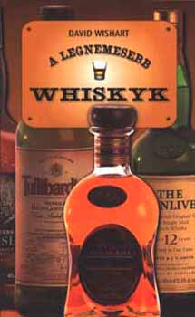 A legnemesebb Whiskyk