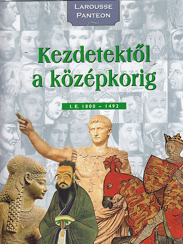 Carl Aderhold  (szerk.); Janine Faure (szerk.); Laure Talamon (szerk.); Christiane Oschner (szerk.) - Kezdetektl a kzpkorig: I.e. 1800- 1492