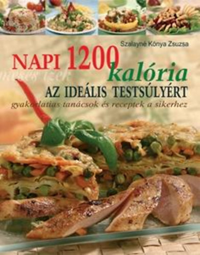 Szalayn� K�nya Zsuzsa - Napi 1200 kal�ria - Mes�s �zek