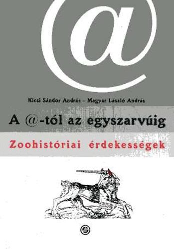 A @-tl az egyszarvig (Zoohistriai rdekessgek)