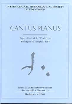 Cantus Planus - Papers Read at the 9th Meeting