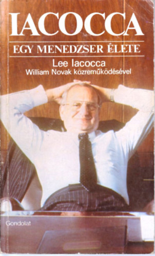 Iacocca - Egy menedzser �lete