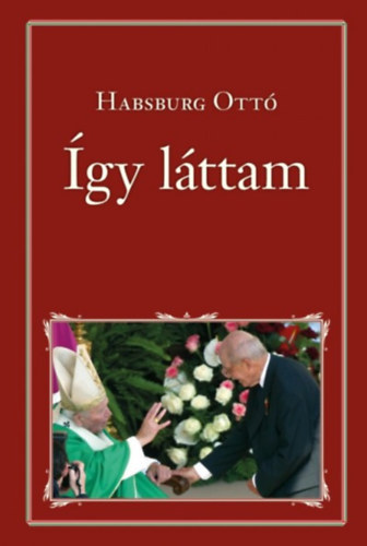 Habsburg Ott - gy lttam - 1990-1991-1992