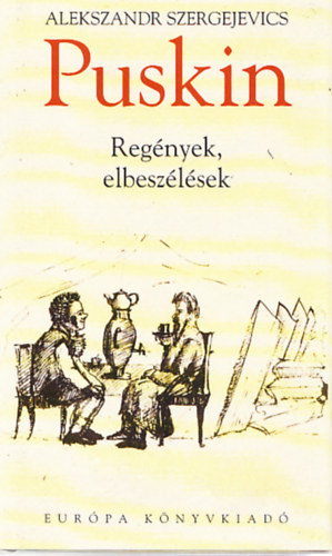 Regnyek, elbeszlsek (Alexandr Puskin mvei)