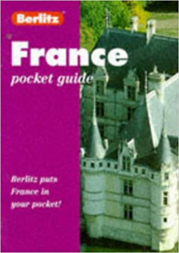 France pocket guide - Berlitz puts France in your pocket!