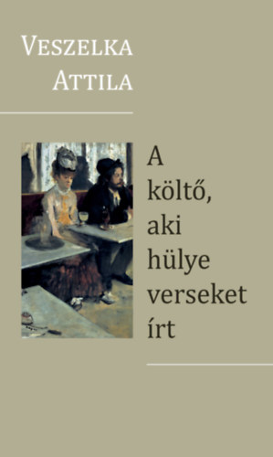 A klt, aki hlye verseket rt