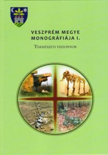 Veszpr�m megye monogr�fi�ja I. - Term�szeti viszonyok