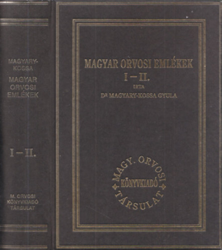 Dr. Magyary-Kossa Gyula - Magyar orvosi emlkek I-II. egyben (reprint)