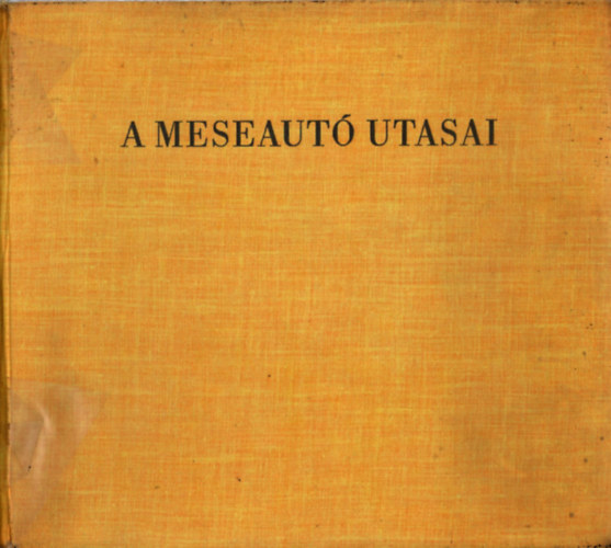 A Meseaut� utasai