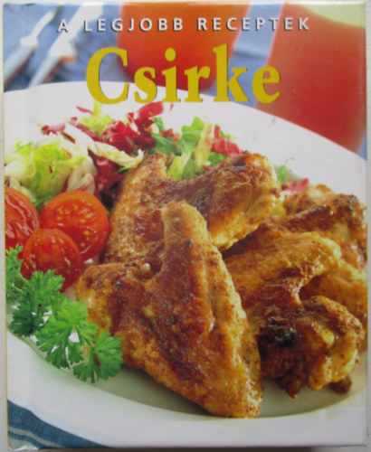 A Legjobb Receptek:Csirke