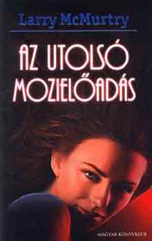 Larry McMurtry - Az utols mozielads