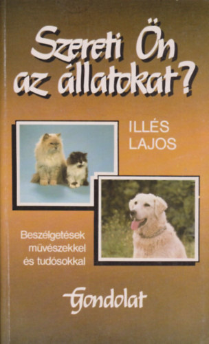 Szereti �n az �llatokat? - Besz�lget�sek m�v�szekkel �s tud�sokkal