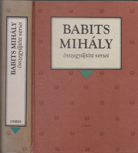 Babits Mihly sszegyjttt versei (Osiris Klasszikusok)