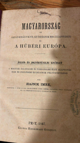 Magyarorsz�g az �rp�d-kir�lyokt�l az �sis�gnek meg�llap�t�s�ig �s a h�b�ri Eur�pa