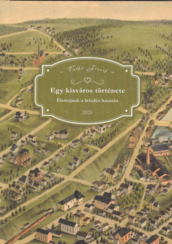 Egy kisv�ros t�rt�nete