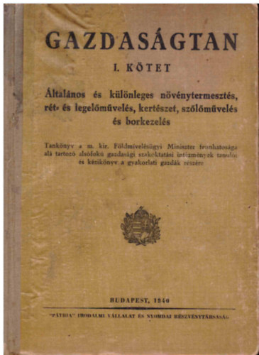 Gazdasgtan I. (ltalnos s klnleges nvnytermeszts, rt- s legelmvels, kertszet, szlmvels s borkezels)